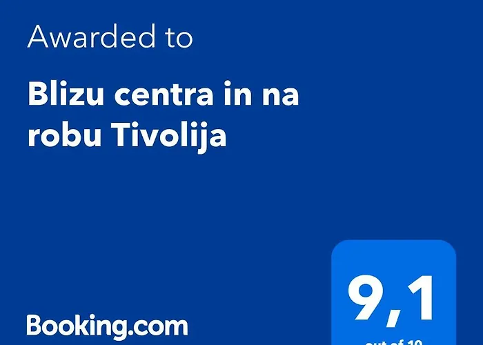 Blizu Centra In Na Robu Tivolija